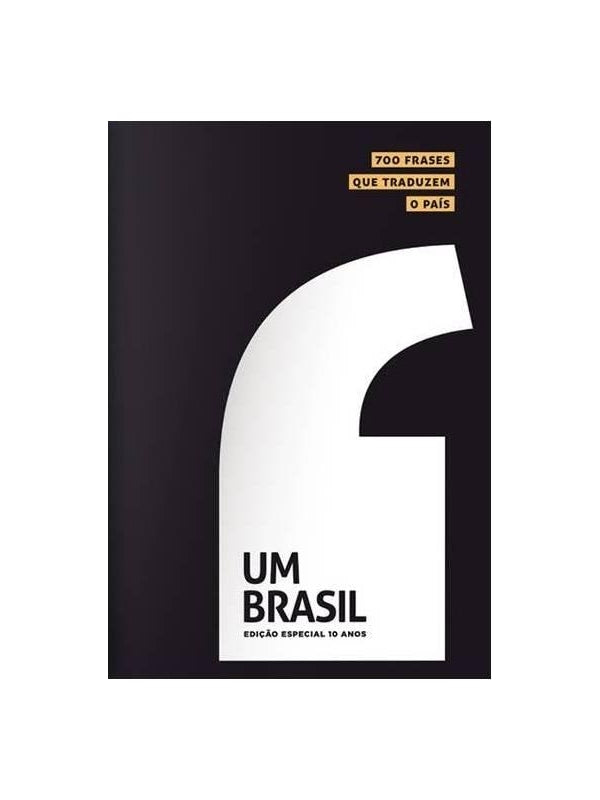 Um Brasil - 700 Frases que Traduzem o País