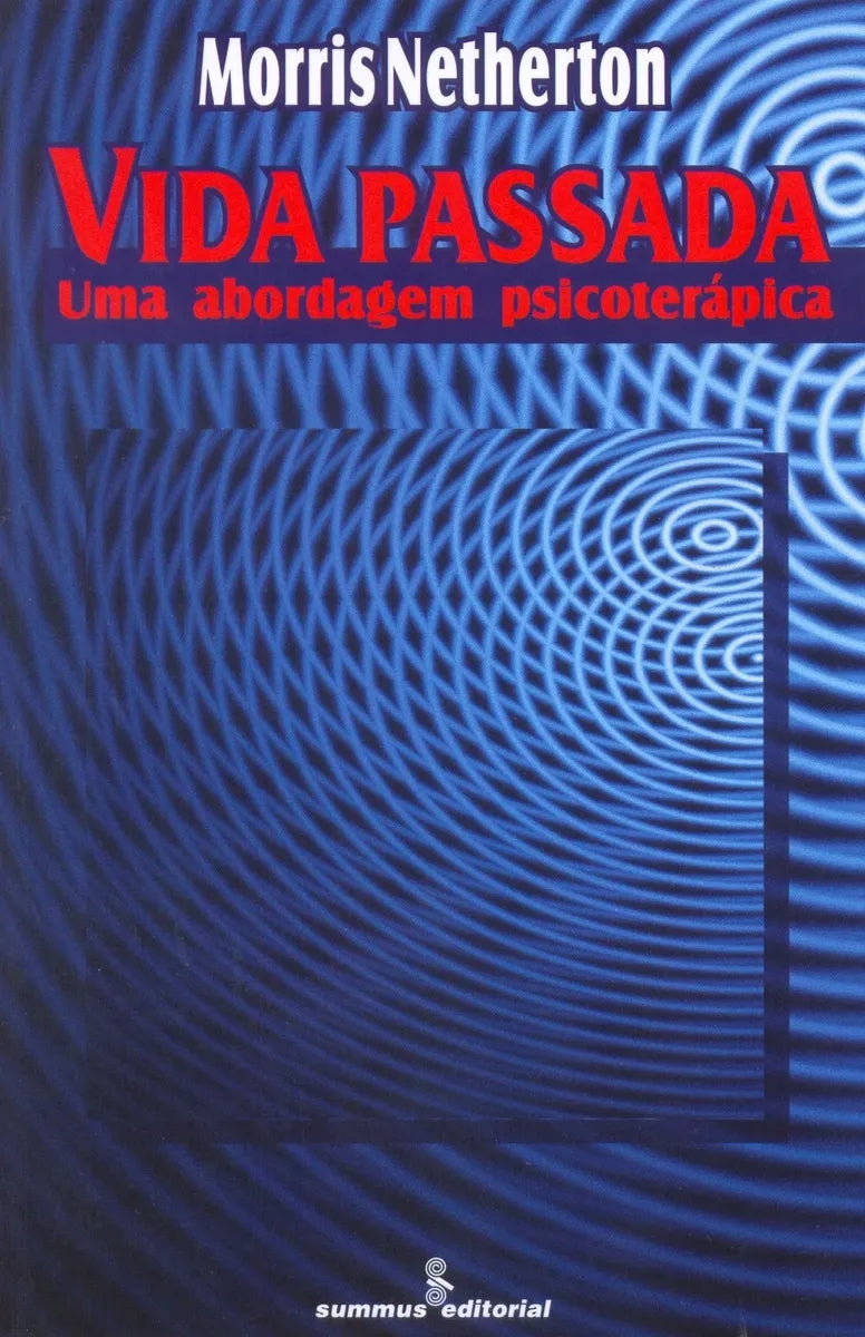 Vida Passada: Uma Abordagem Psicoterápica