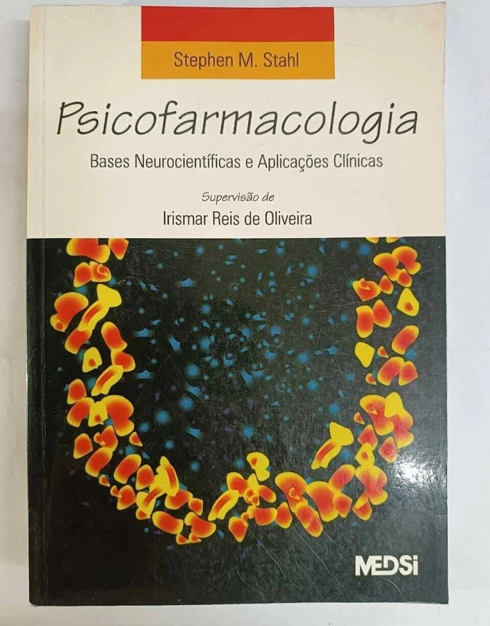 Psicofarmacologia: Bases Neurocientíficas e Aplicações Clínicas