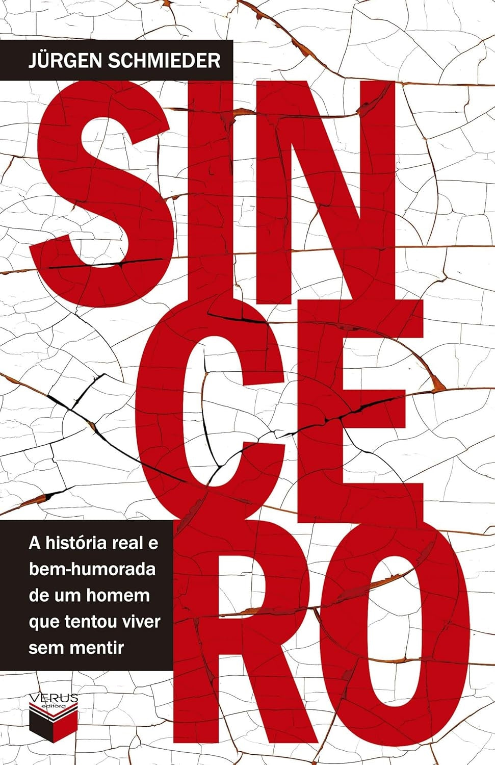 Sincero: a História Real e Bem-humorada de um Homem que Tentou Viver Sem Mentir
