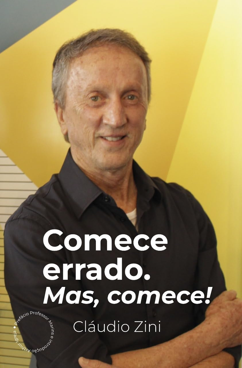 Comece Errado. Mas, Comece!