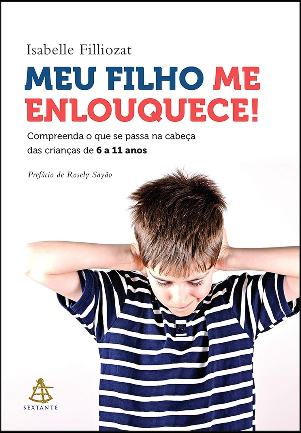 Meu Filho Me Enlouquece!
