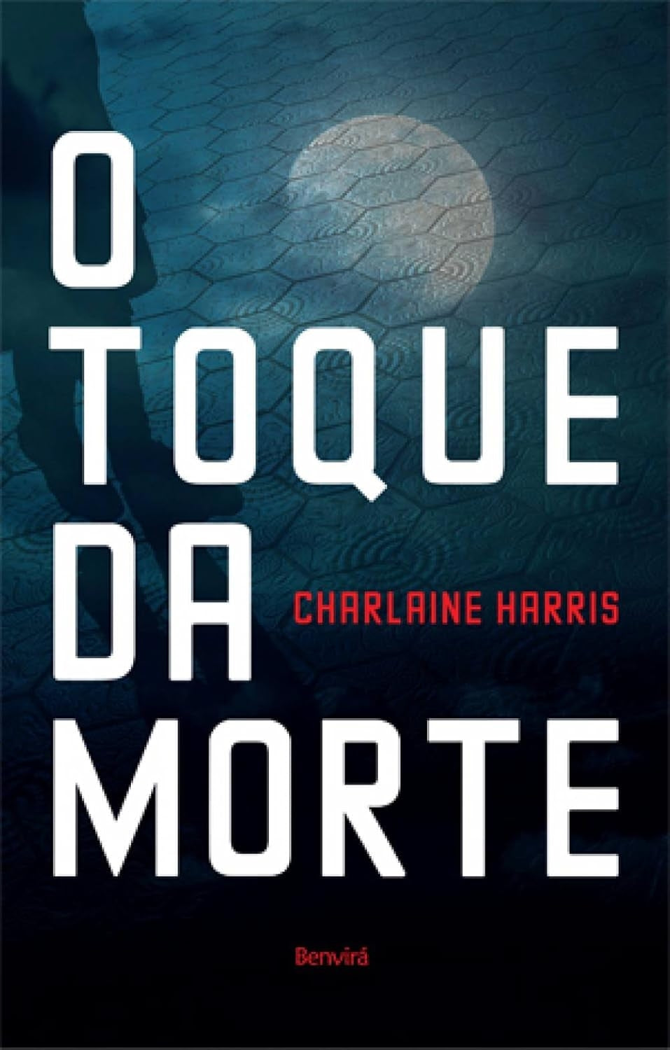 O Toque da Morte (coleção: as Crônicas de Sookie Stackhouse - Vol.4)