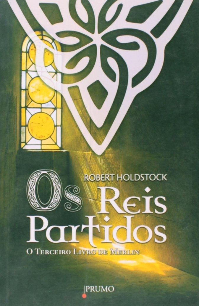 Os Reis Partidos (coleção: o Terceiro Livro de Merlin - Vol.3)