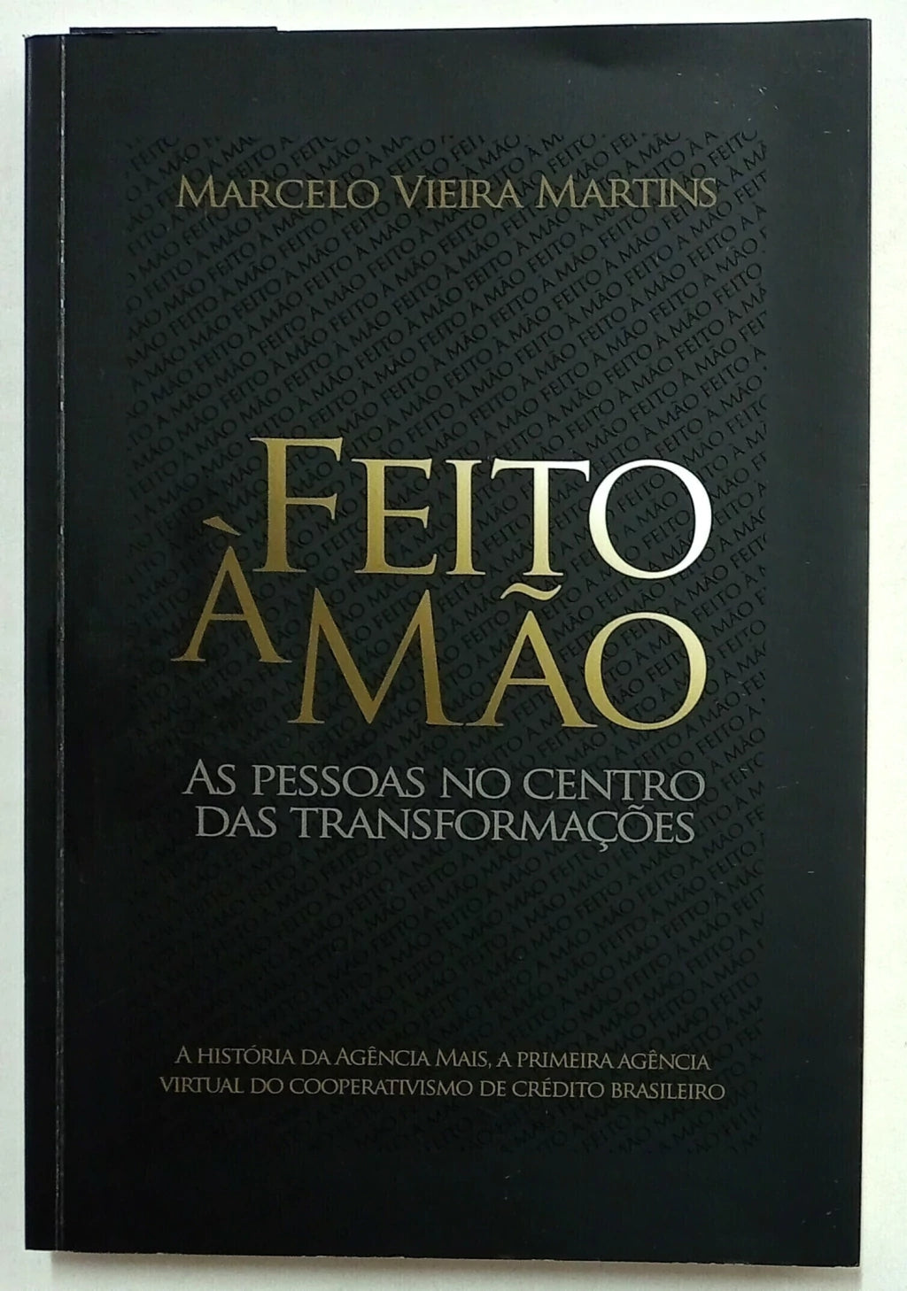 Feito a Mão - as Pessoas no Centro das Transformações