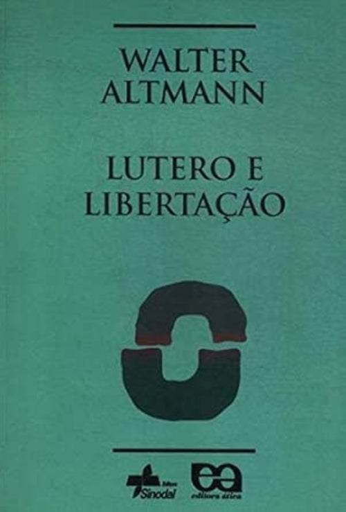 Lutero e Libertação