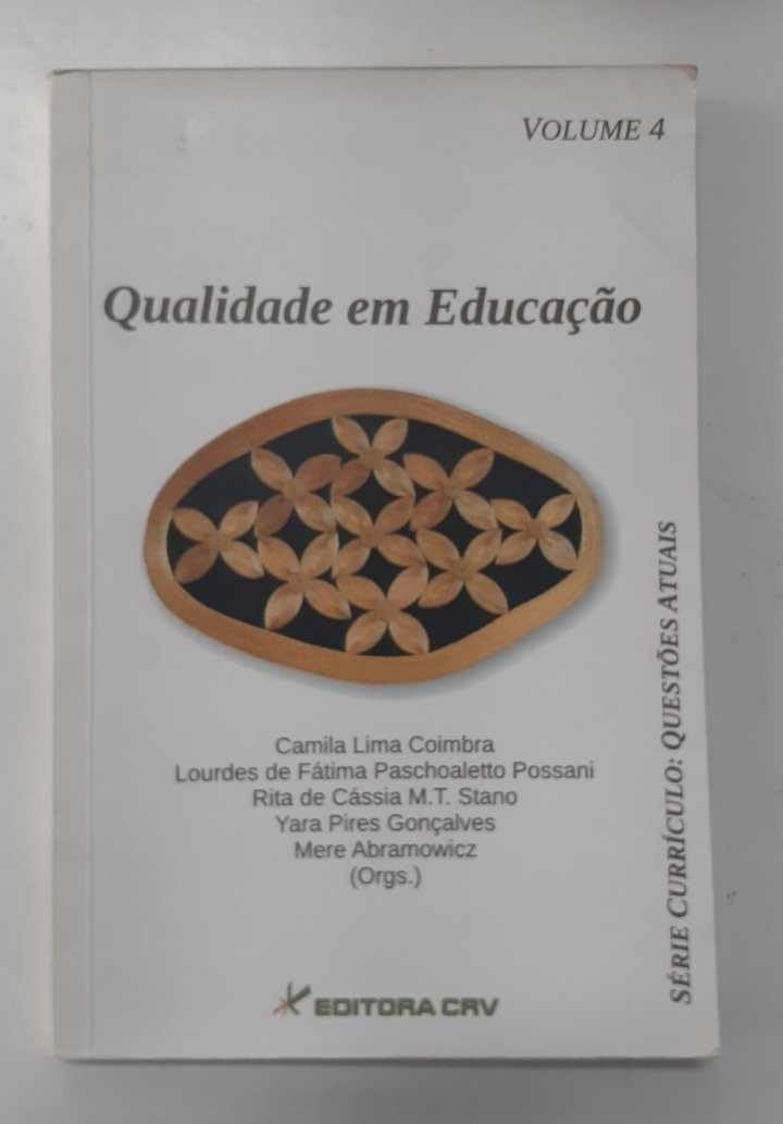 Qualidade em Educação (coleção: Currículo Questões Atuais - Vol.4)