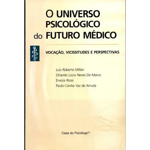 O Universo Psicologico do Futuro Medico