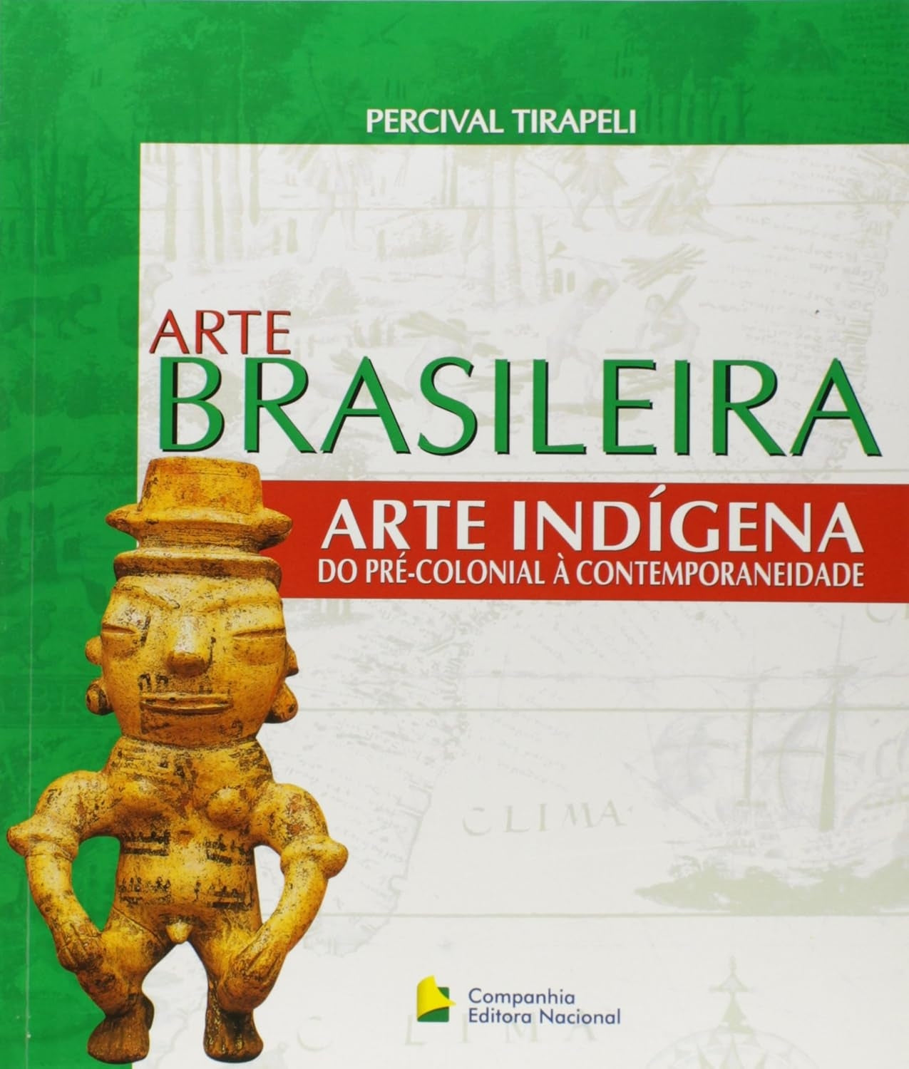 Arte Brasileira - Arte Indígena: do Pré-colonial À Contemporaneidade