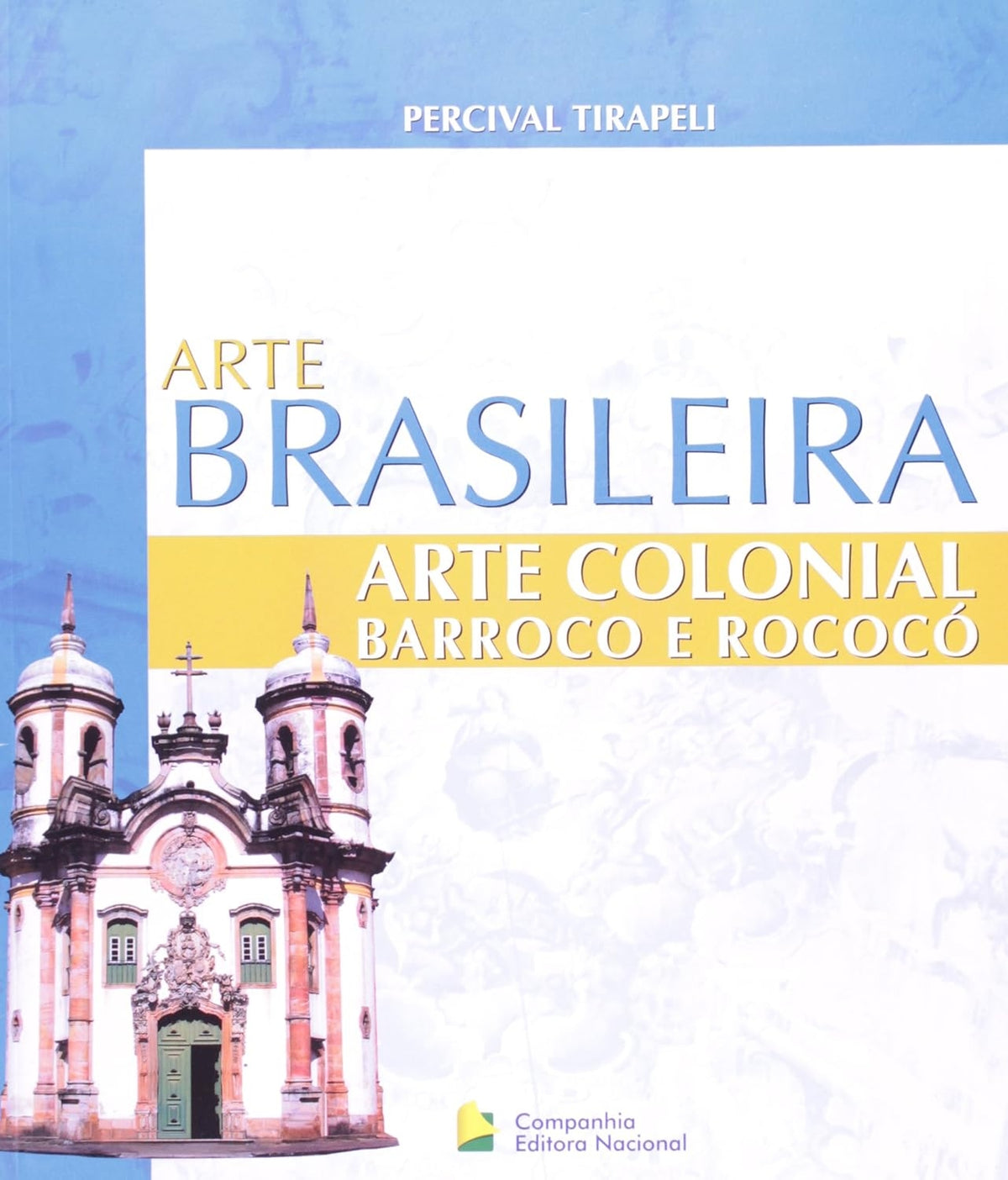 Arte Colonial: Barroco e Rococó