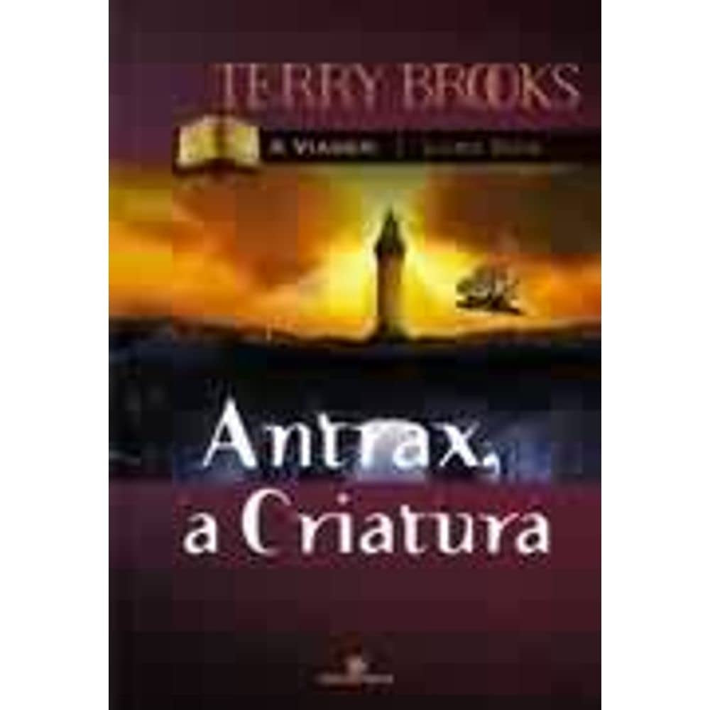 Antrax, a Criatura (coleção: a Espada de Shannara - Vol.2)