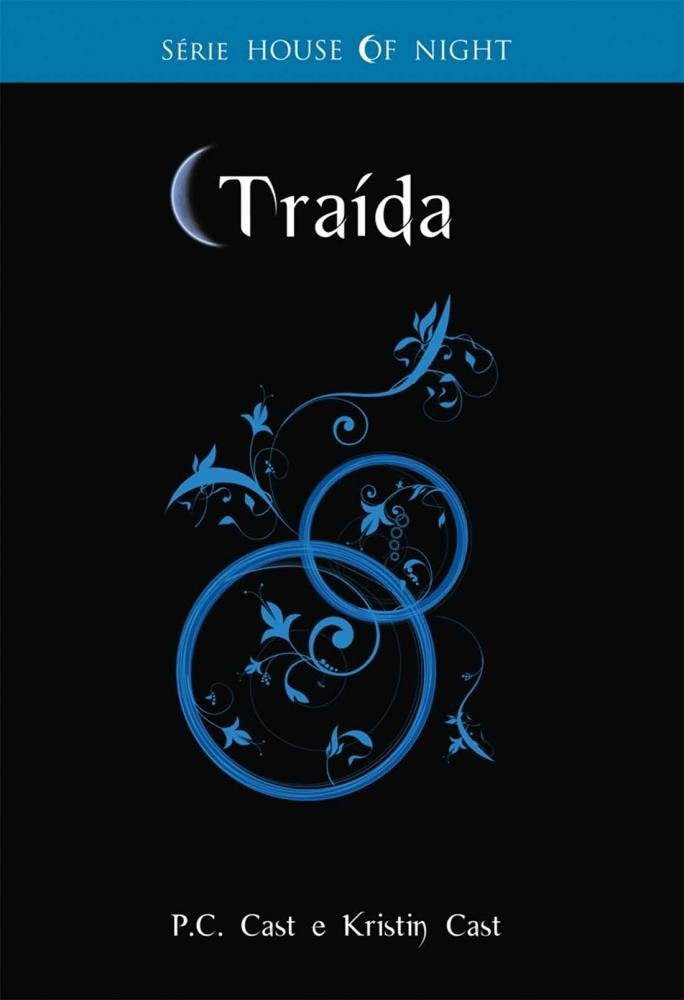 Traída (coleção: House Of Night - Vol.2)