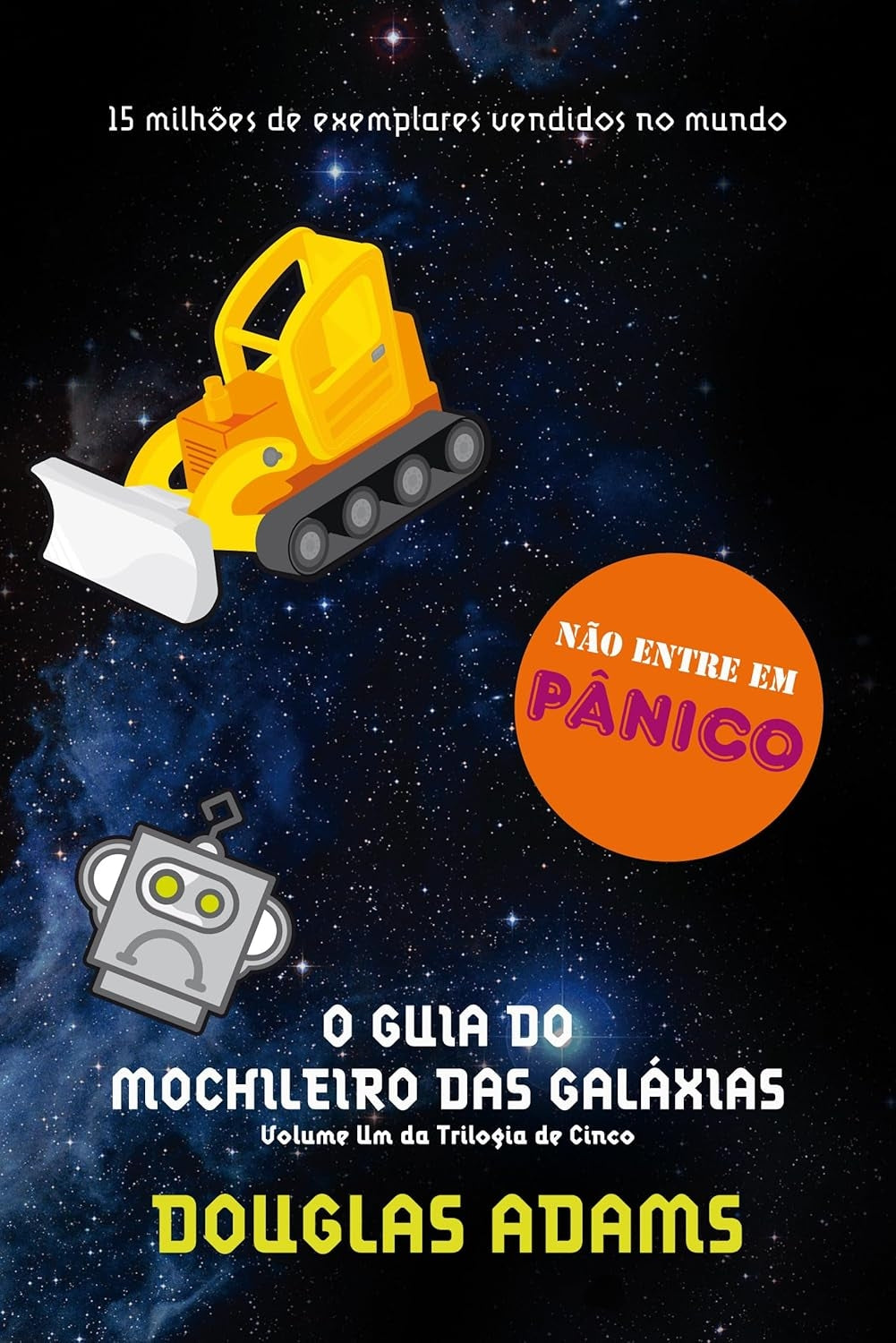 O Guia do Mochileiro das Galáxias (coleção: o Guia do Mochileiro das Galáxias - Vol.1)