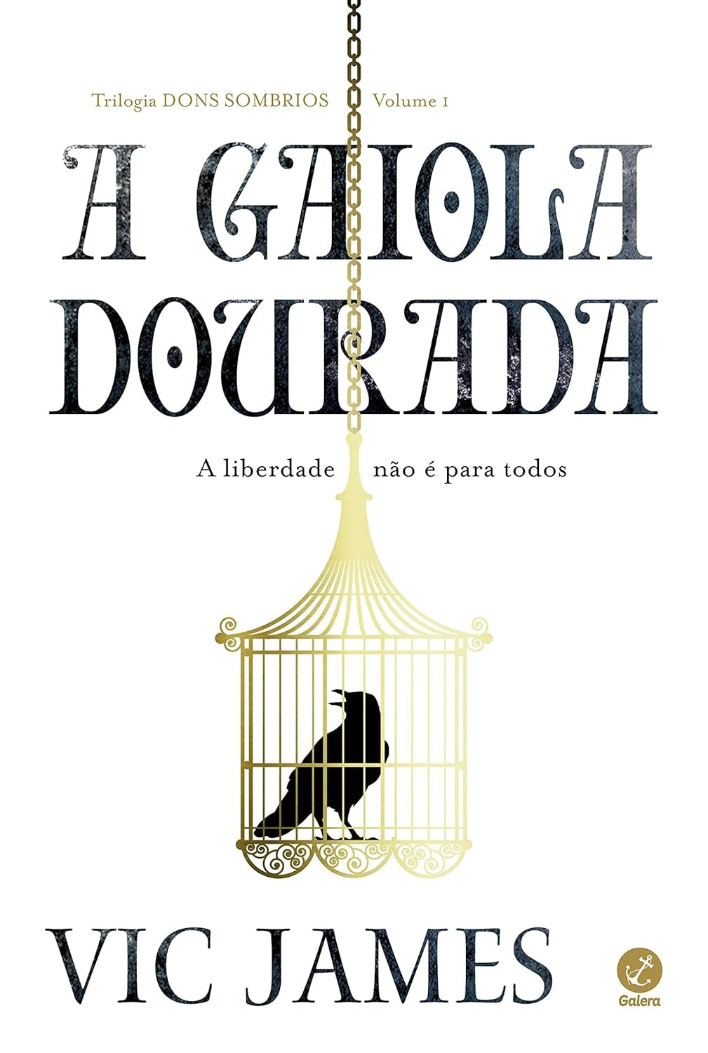 A Gaiola Dourada (coleção: Dons Sombrios - Vol.1)