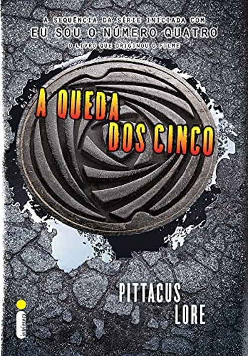 A Queda dos Cinco: (série os Legados de Lorien Vol. 4)