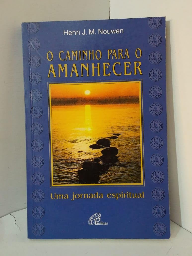 O Caminho para o Amanhecer - Uma Jornada Espiritual