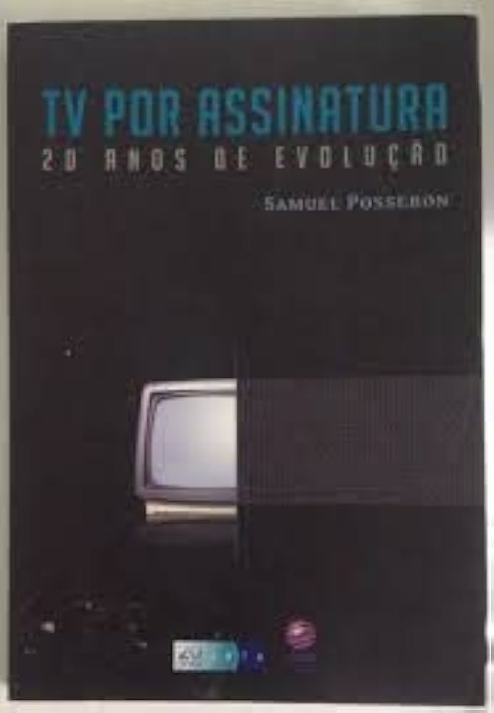 Tv por Assinatura. 20 Anos de Evolução