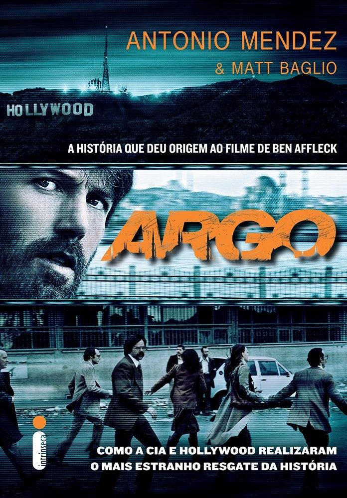 Argo: Como a Cia e Hollywood Realizaram o Mais Estranho Resgate da História