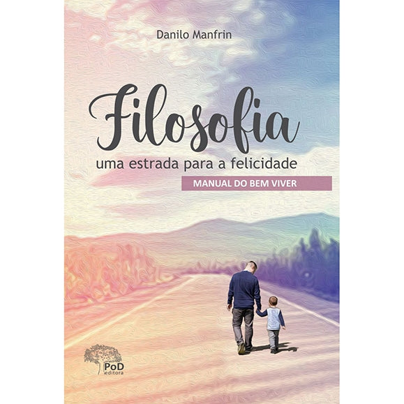 Filosofia: Uma Estrada para a Felicidade