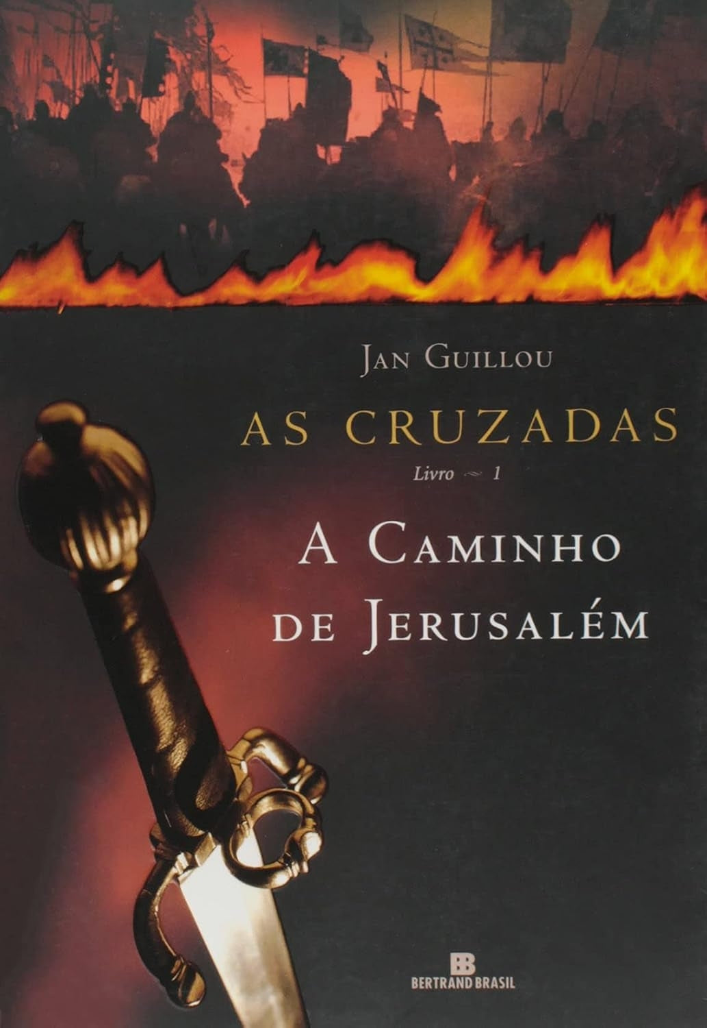A Caminho de Jerusalém (coleção: as Cruzadas - Vol.1)