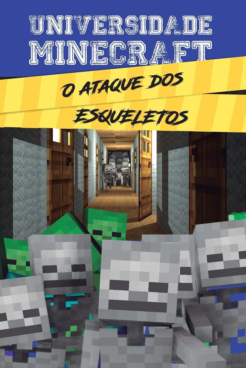O Ataque dos Esqueletos (coleção: Universidade Minecraft - Vol.2)