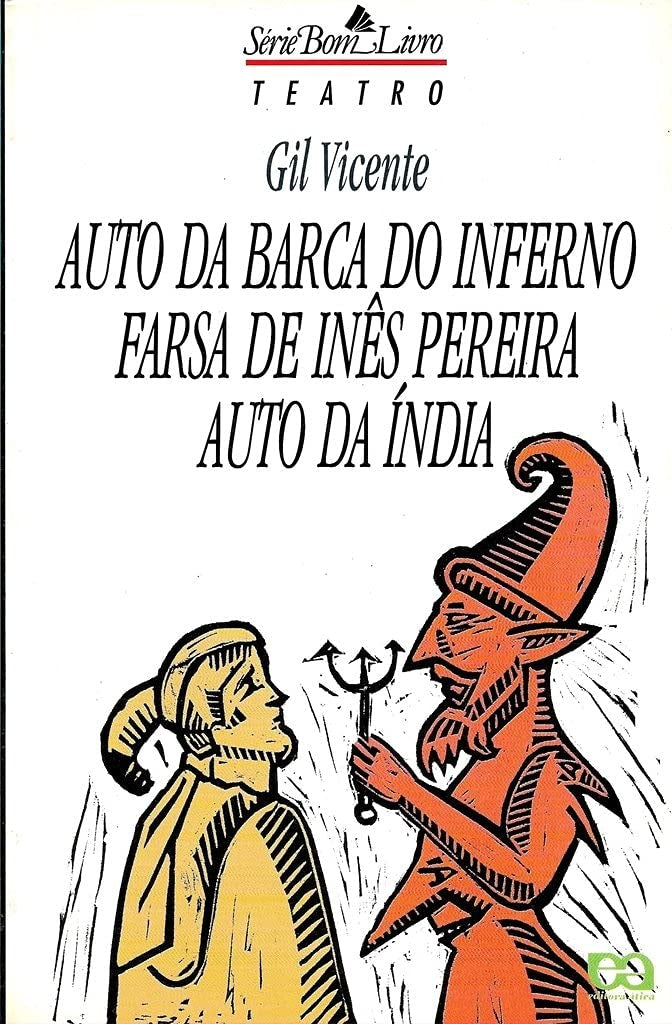 Auto da Barca do Inferno Farsa de Inês Pereira Auto da Índia