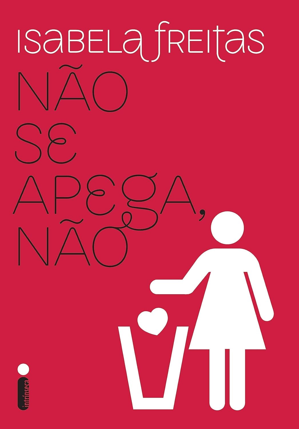 Não Se Apega, Não