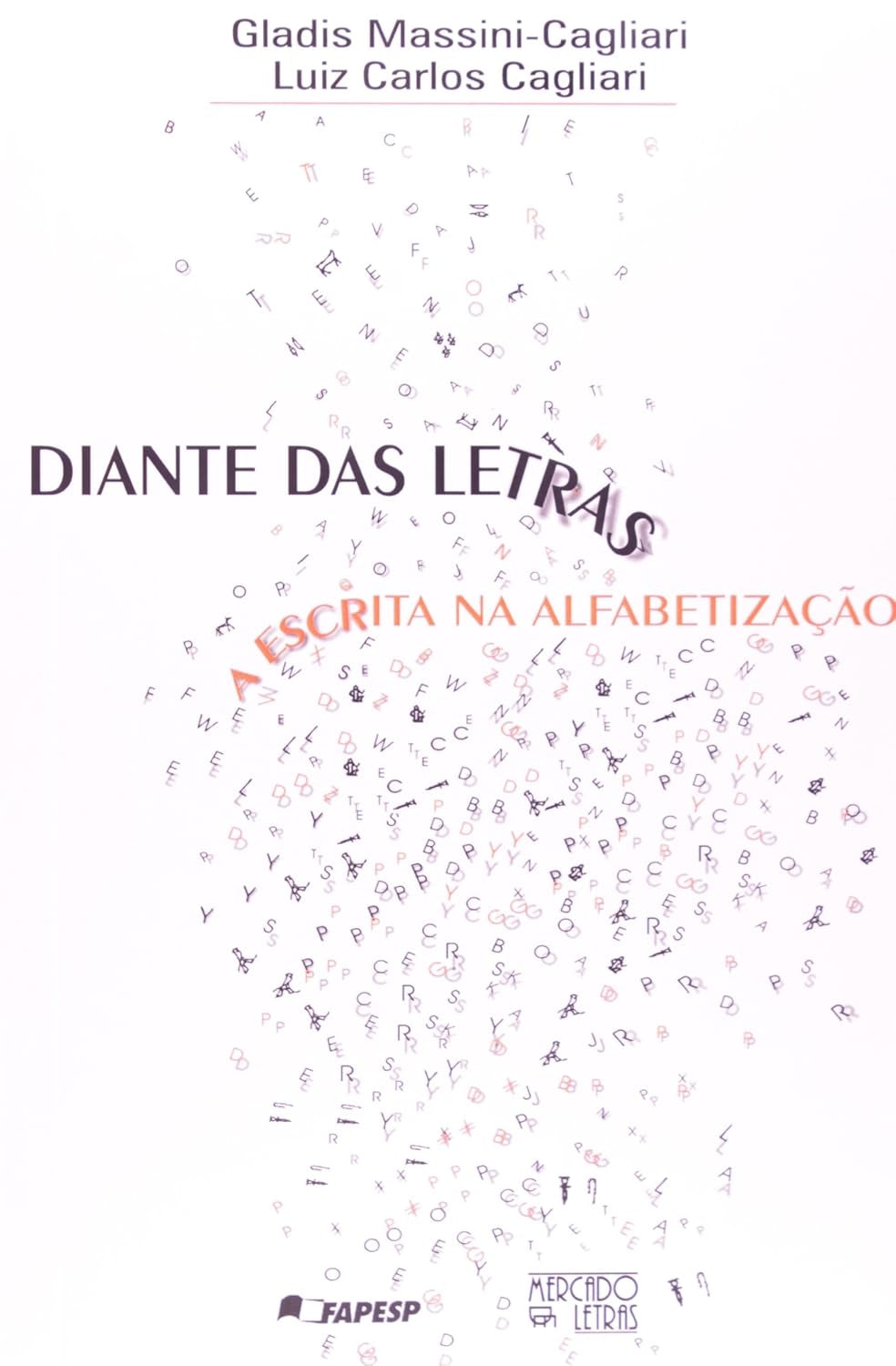 Diante das Letras: a Escrita na Alfabetização