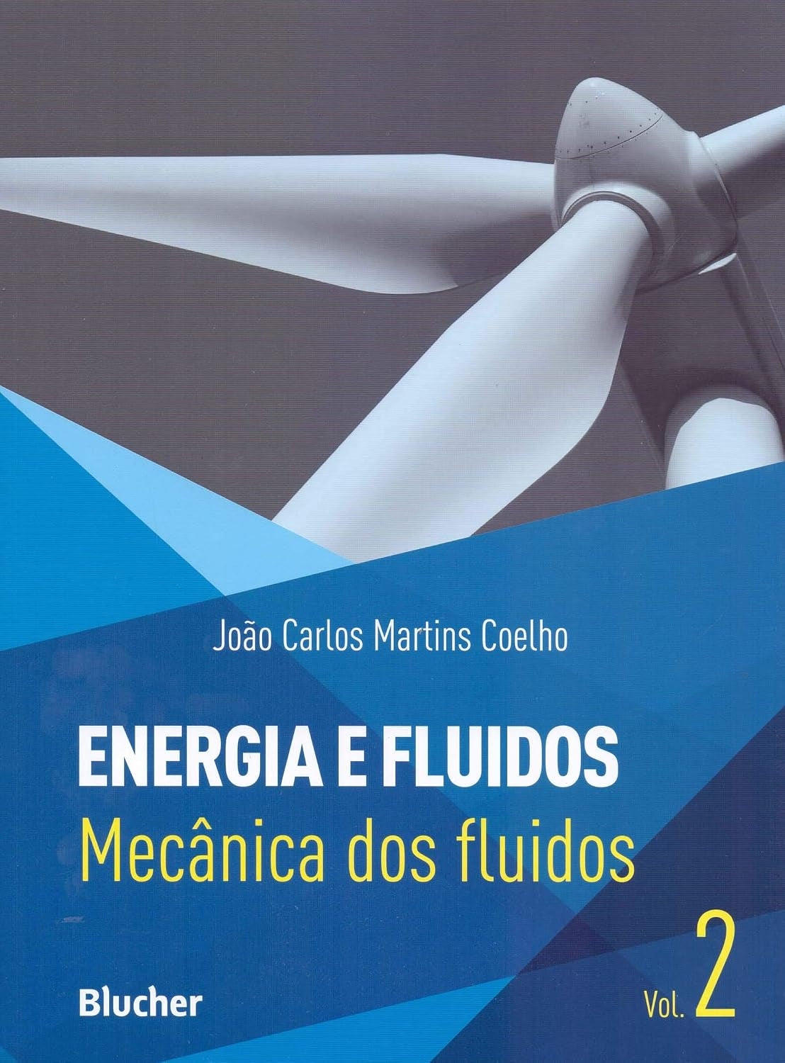 Energia e Fluidos: Mecânica dos Fluidos (vol. 2)