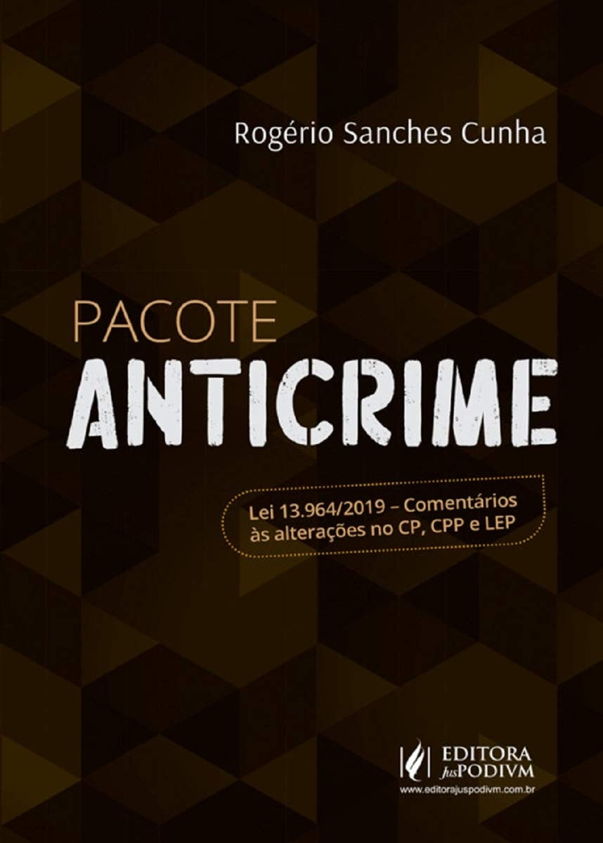 Pacote Anticrime: Lei 13.964/2019