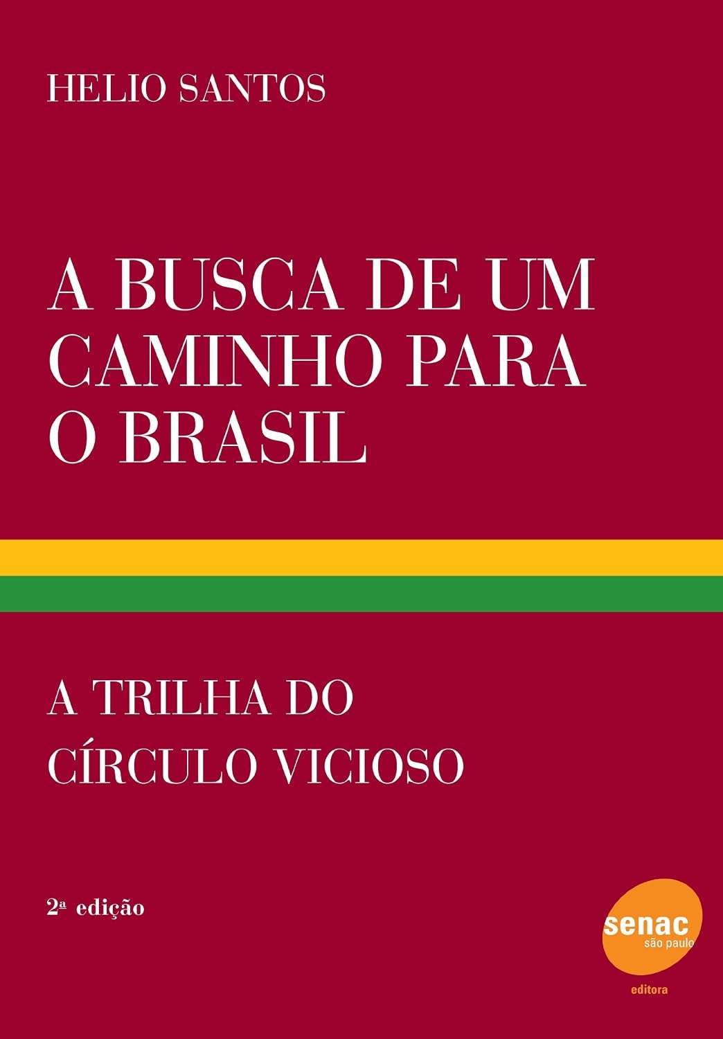 A Busca de um Caminho para o Brasil