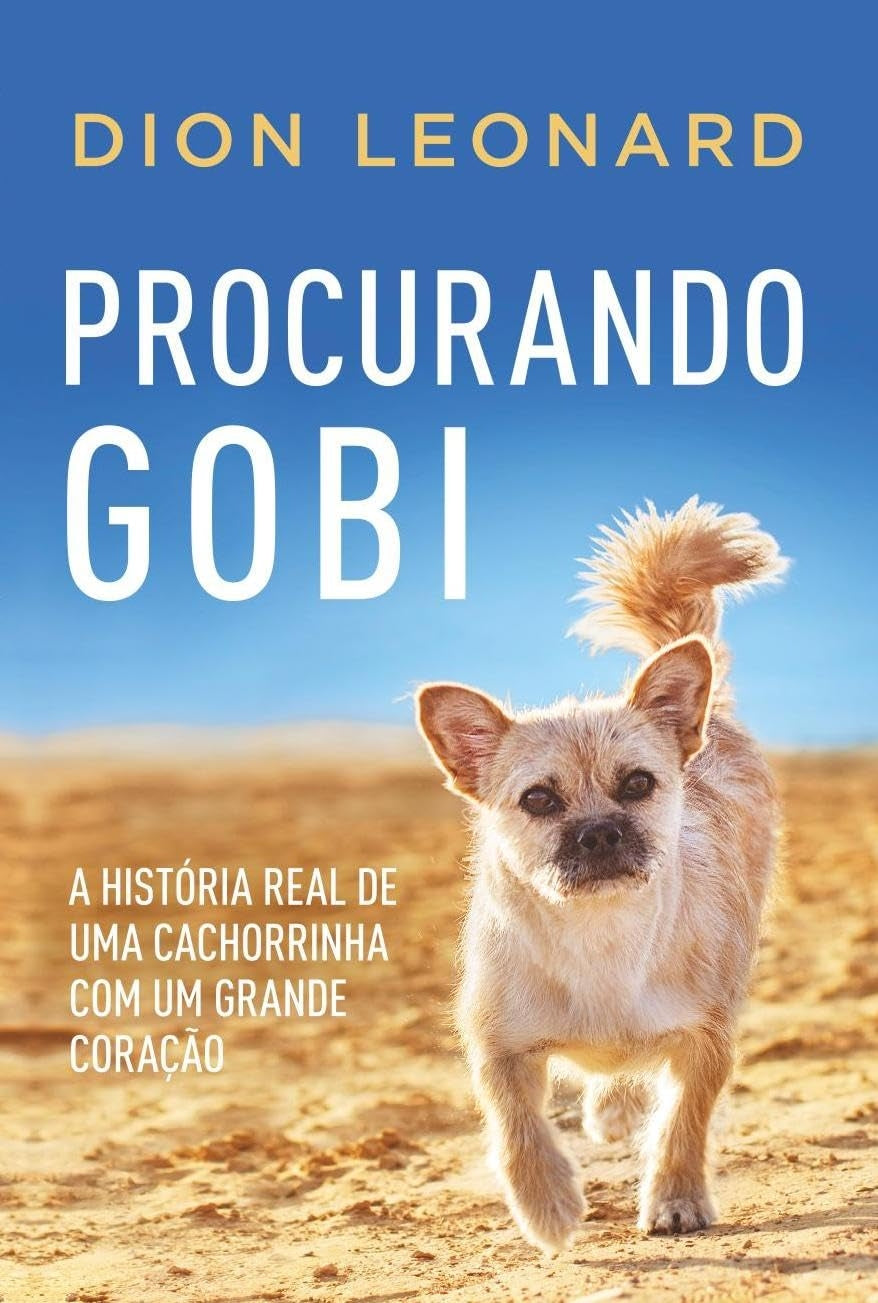 Procurando Gobi: a História Real de Uma Cachorrinha com um Grande Coração