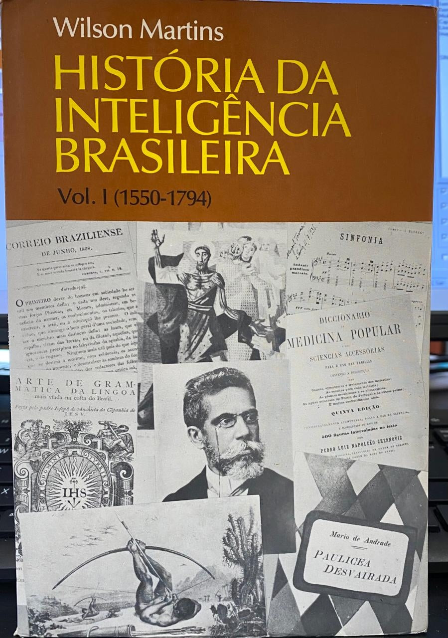 História da Inteligência Brasileira Vo. 1(1550-1794)
