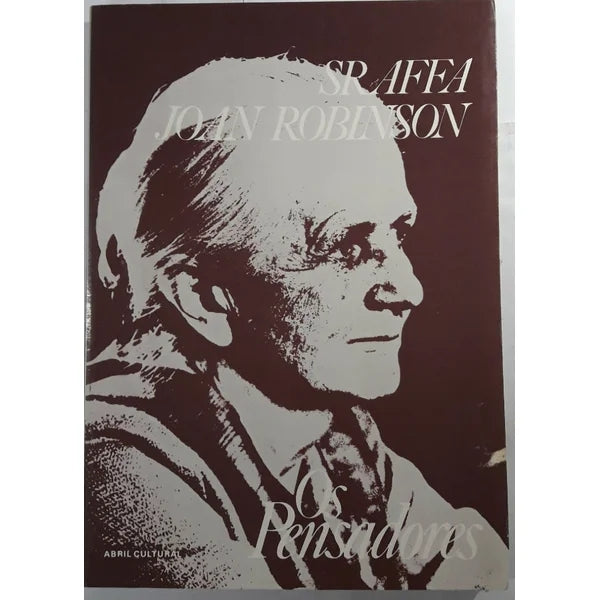 Os Pensadores - Sraffa/ J. Robinson