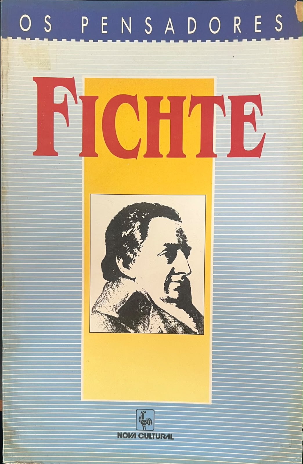 Os Pensadores - Fichte