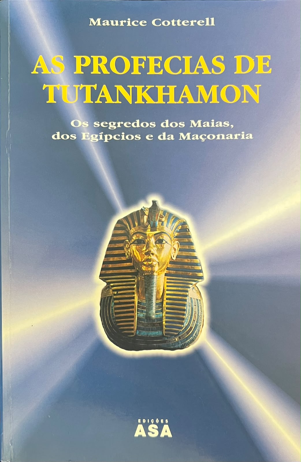 As Profecias de Tutankhamon, As: o Segredo Sagrado dos Maias, Egípcios e Maçons