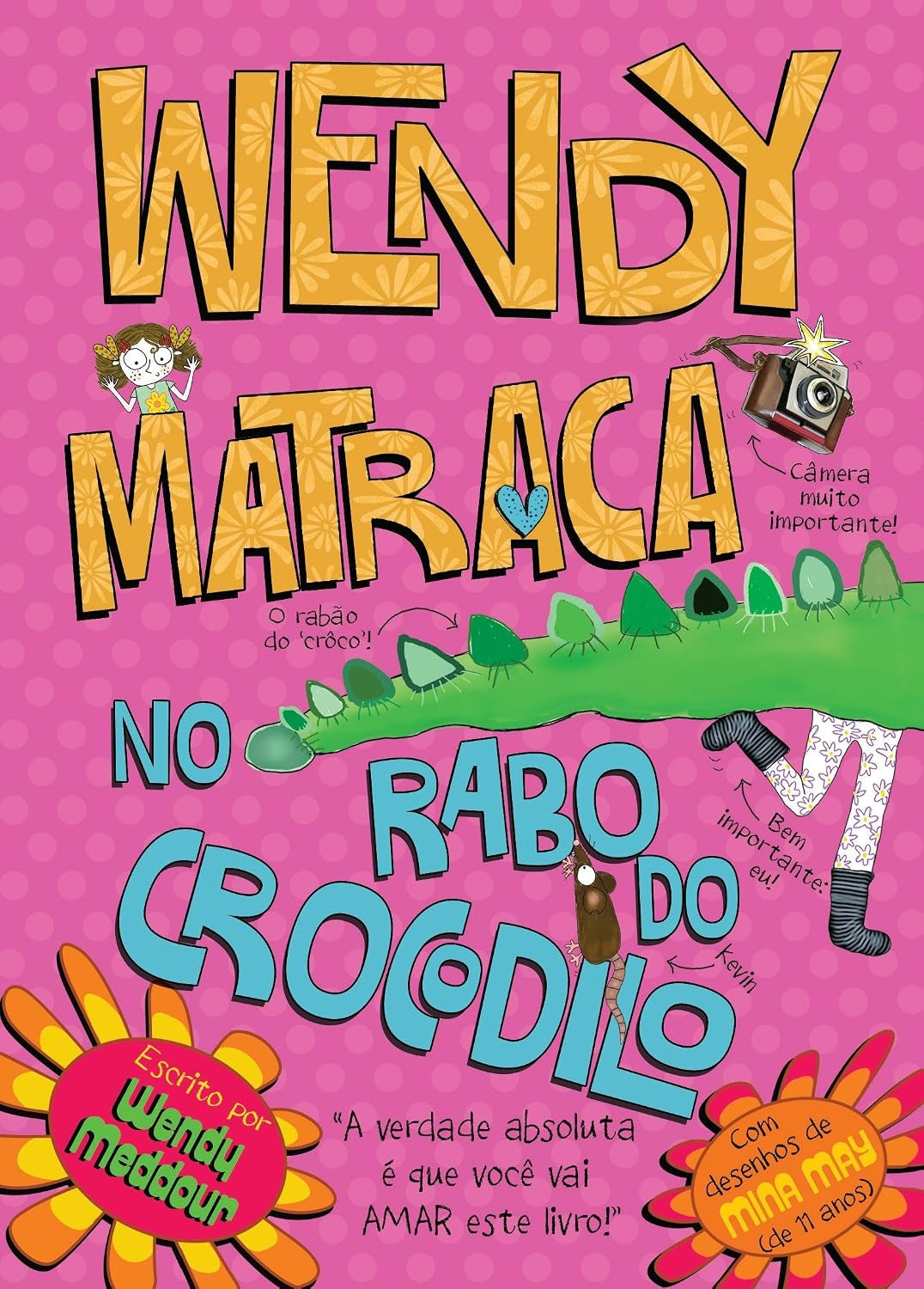 Wendy Matraca no Rabo de Crocodilo