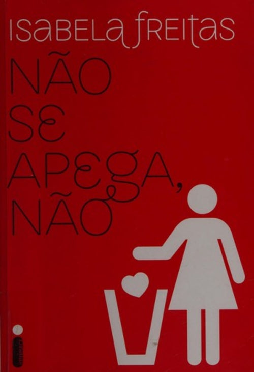 Não Se Apega, Não: 1
