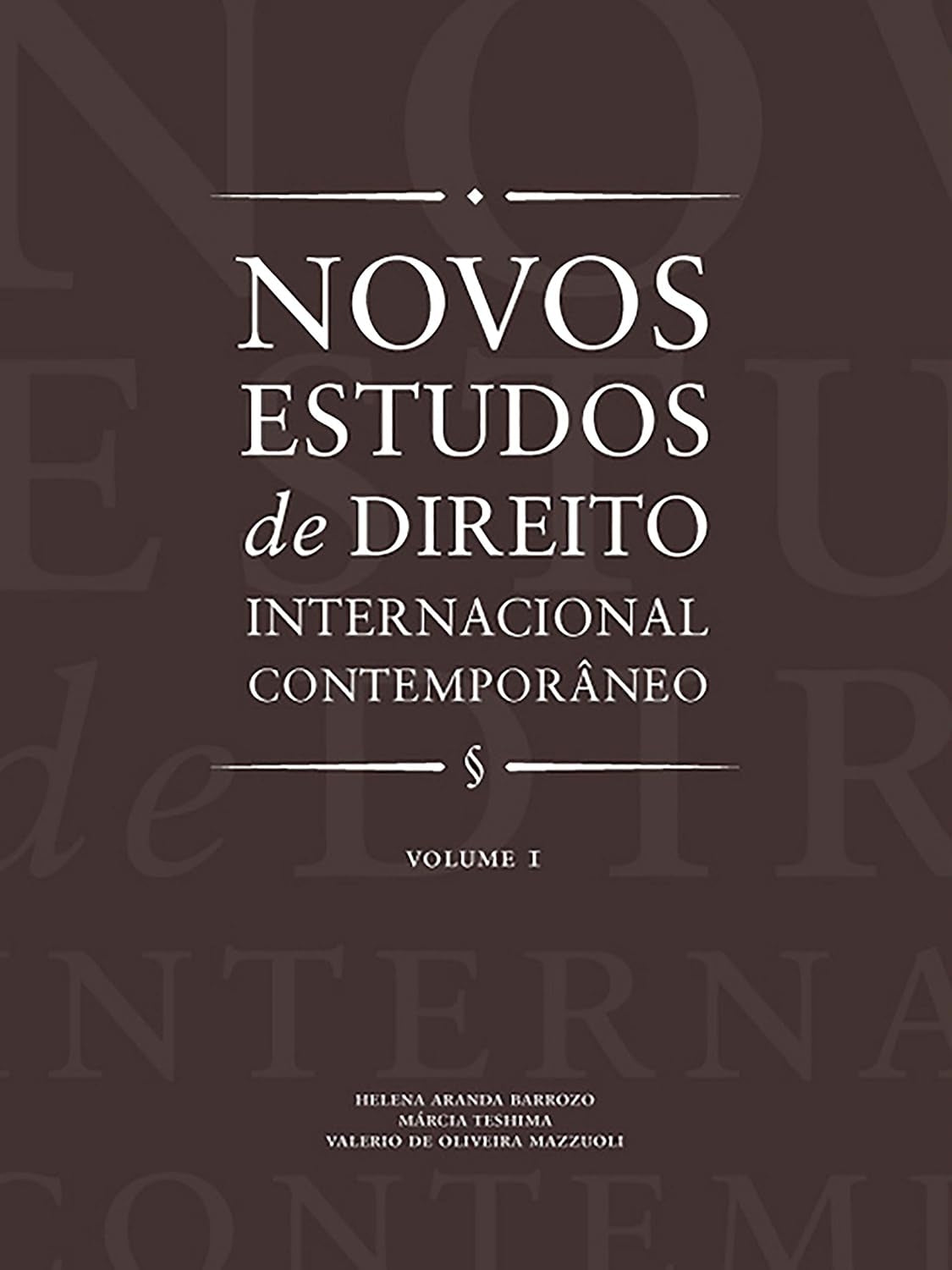 Novos Estudos de Direito Internacional Contemporâneo - Vol. 1