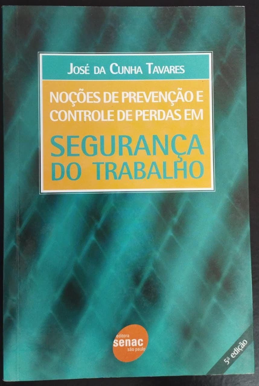 Noções de Prevenção e Controle de Perdas em Segurança do Trabalho
