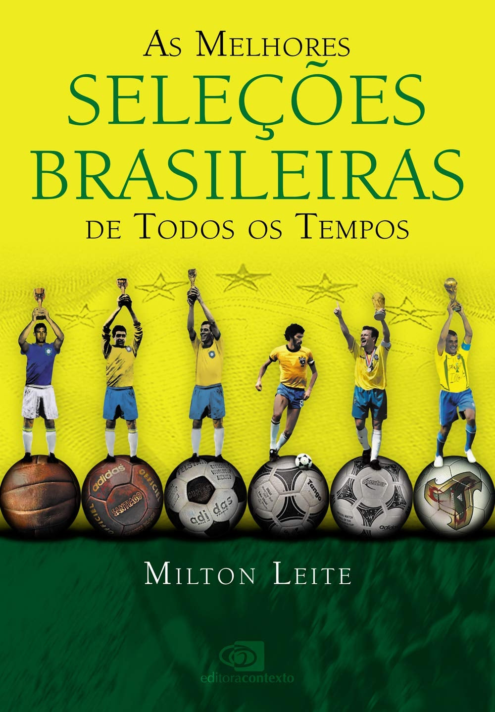 As Melhores Seleções Brasileiras de Todos os Tempos