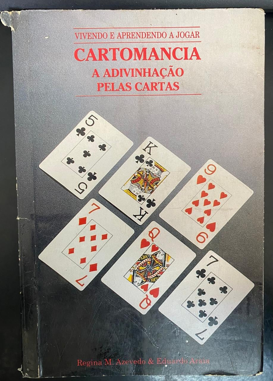 Vivendo e Aprendendo a Jogar Cartomancia : a Adivinhação Pelas Cartas