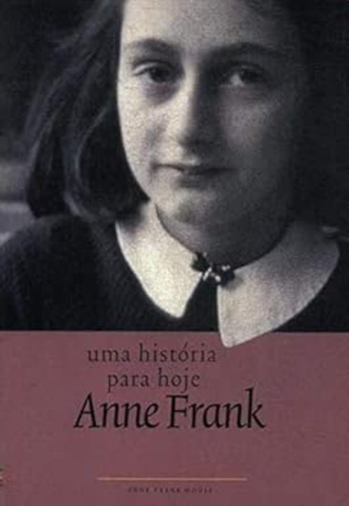 Anne Frank: Uma História para Hoje