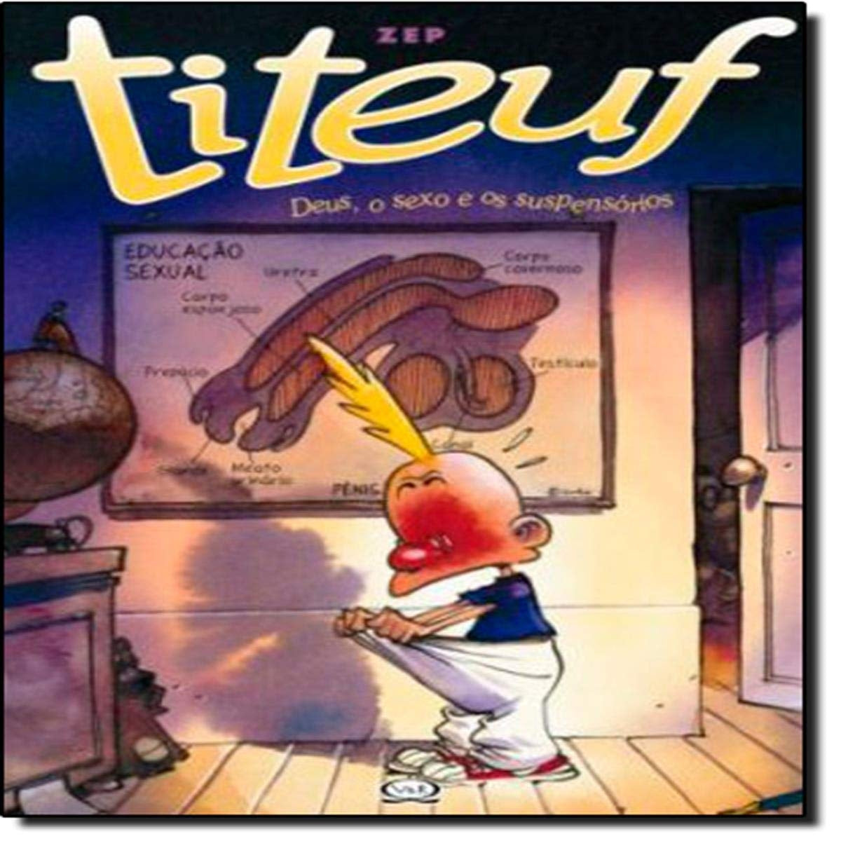 Titeuf: Deus, o Sexo e os Suspensórios (coleção Titeuf: Volume 1)