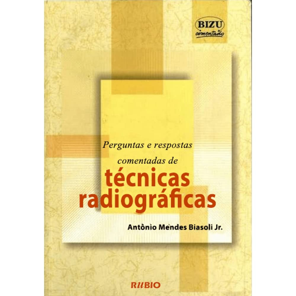 Perguntas e Respostas Comentadas de Técnicas Radiográficas