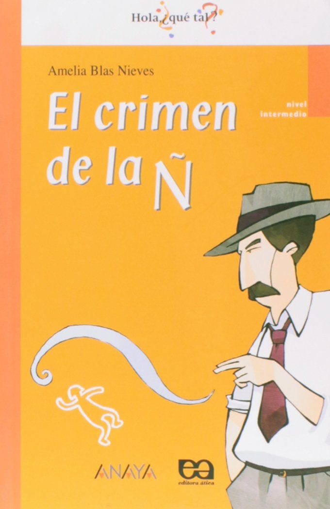 El Crimen de La Ñ (coleção: Hola, ¿que Tal? - Vol.1)