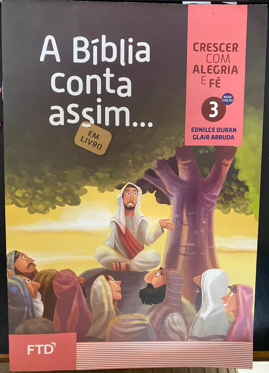 A Bíblia Conta Assim.. (coleção Crescer com Alegria e Fé Vol.3)