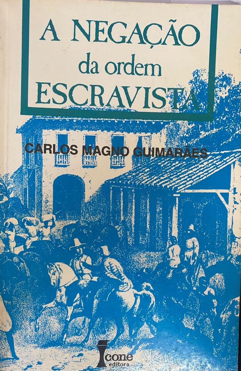 A Negação da Ordem Escravista