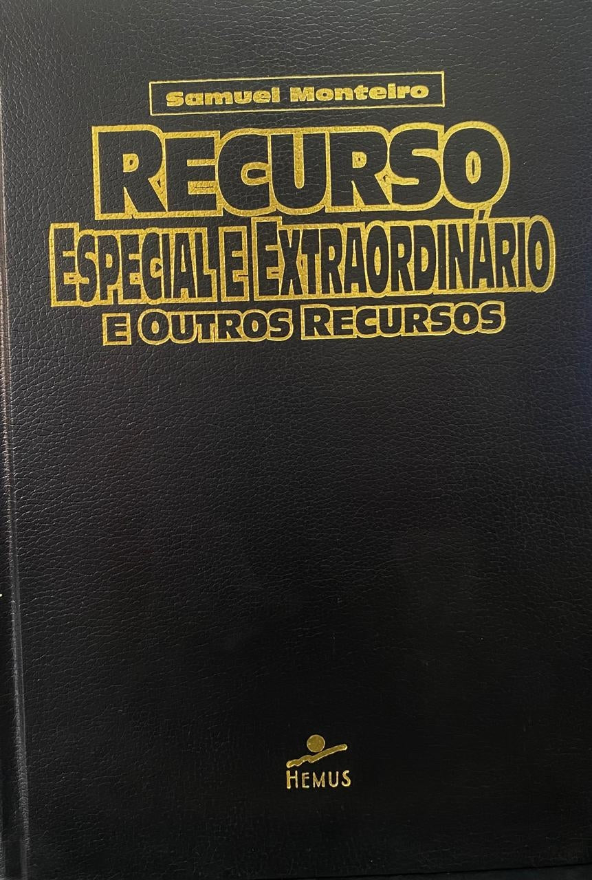 Recurso Especial e Extraordinário e Outros Recursos