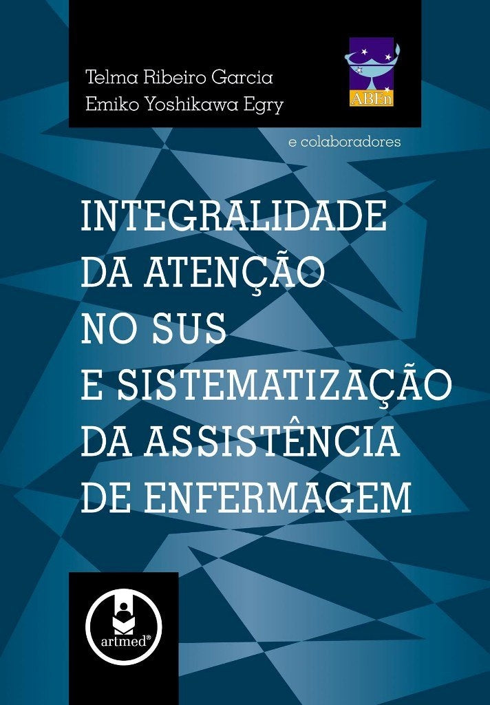 Integralidade da Atenção no Sus e Sistematização da Assistência de Enfermagem